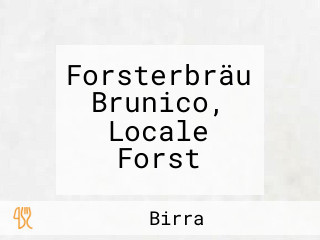 Forsterbräu Brunico, Locale Forst