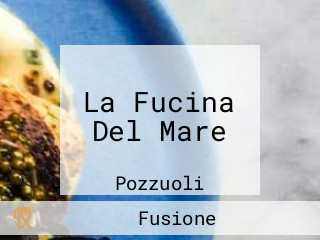 La Fucina Del Mare