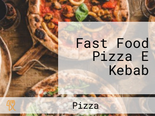 Fast Food Pizza E Kebab