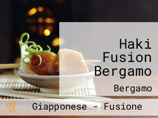 Haki Fusion Bergamo