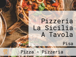 Pizzeria La Sicilia A Tavola