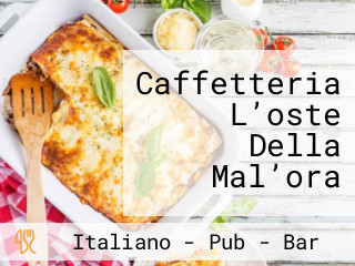 Caffetteria L’oste Della Mal’ora