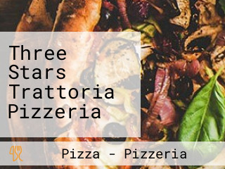 Three Stars Trattoria Pizzeria