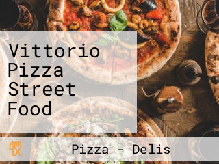 Vittorio Pizza Street Food