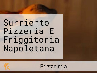 Surriento Pizzeria E Friggitoria Napoletana