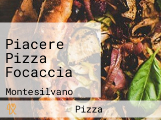 Piacere Pizza Focaccia