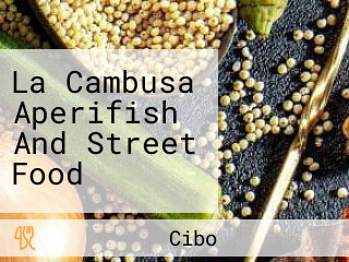 La Cambusa Aperifish And Street Food