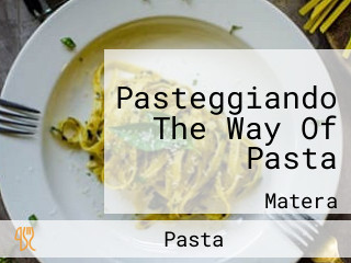 Pasteggiando The Way Of Pasta