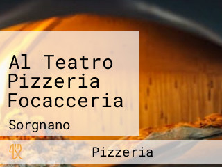 Al Teatro Pizzeria Focacceria