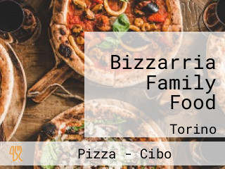 Bizzarria Family Food