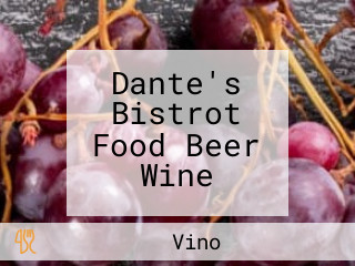 Dante's Bistrot Food Beer Wine