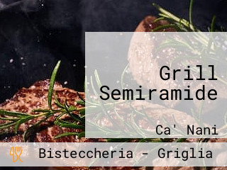 Grill Semiramide