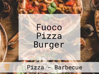 Fuoco Pizza Burger