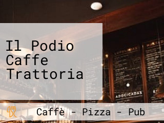 Il Podio Caffe Trattoria