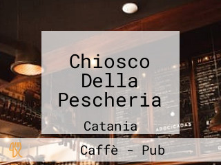 Chiosco Della Pescheria