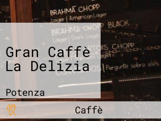 Gran Caffè La Delizia