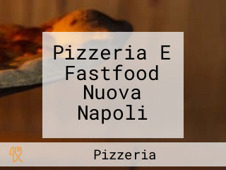 Pizzeria E Fastfood Nuova Napoli