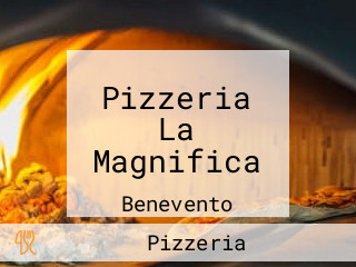 Pizzeria La Magnifica