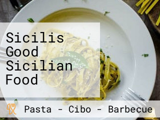 Sicilis Good Sicilian Food