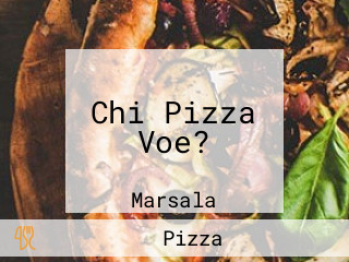 Chi Pizza Voe?