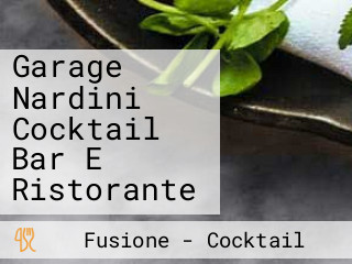 Garage Nardini Cocktail Bar E Ristorante