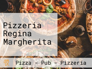 Pizzeria Regina Margherita