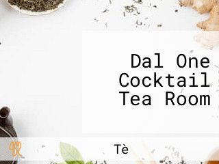 Dal One Cocktail Tea Room