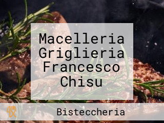 Macelleria Griglieria Francesco Chisu