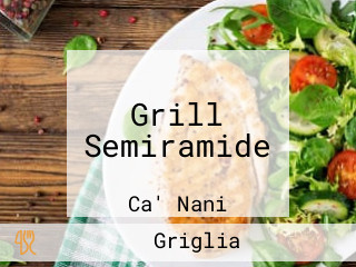 Grill Semiramide