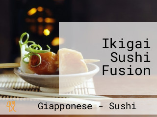 Ikigai Sushi Fusion