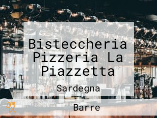 Bisteccheria Pizzeria La Piazzetta