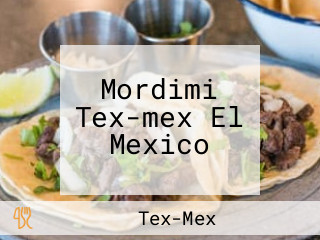 Mordimi Tex-mex El Mexico