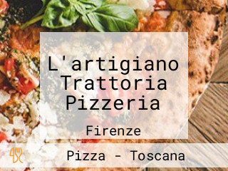 L'artigiano Trattoria Pizzeria