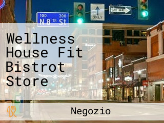 Wellness House Fit Bistrot Store