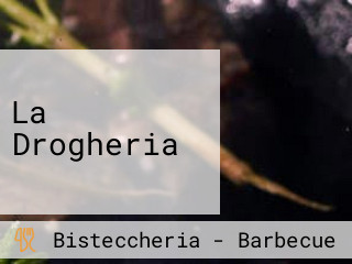 La Drogheria