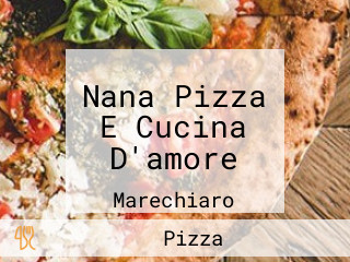 Nana Pizza E Cucina D'amore