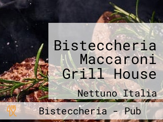 Bisteccheria Maccaroni Grill House