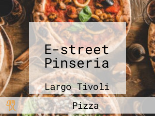 E-street Pinseria