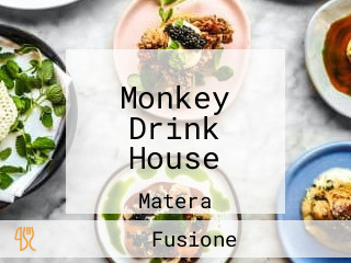 Monkey Drink House