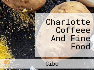 Charlotte Coffeee And Fine Food