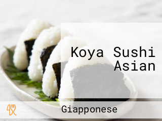 Koya Sushi Asian