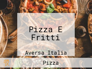 Pizza E Fritti