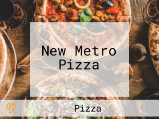 New Metro Pizza