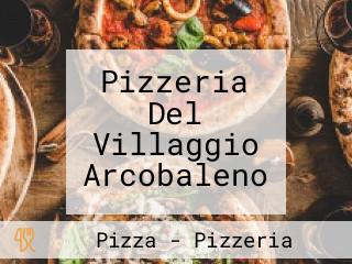 Pizzeria Del Villaggio Arcobaleno