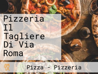 Pizzeria Il Tagliere Di Via Roma