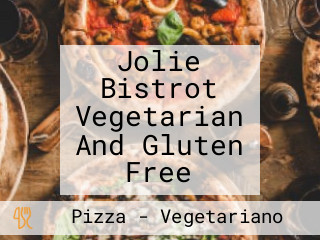 Jolie Bistrot Vegetarian And Gluten Free