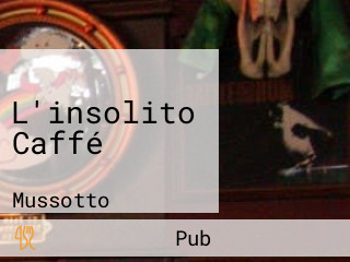 L'insolito Caffé