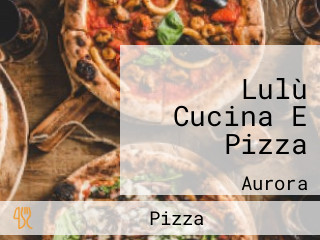 Lulù Cucina E Pizza