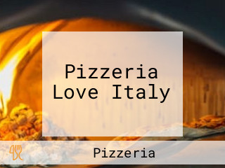 Pizzeria Love Italy