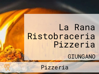 La Rana Ristobraceria Pizzeria